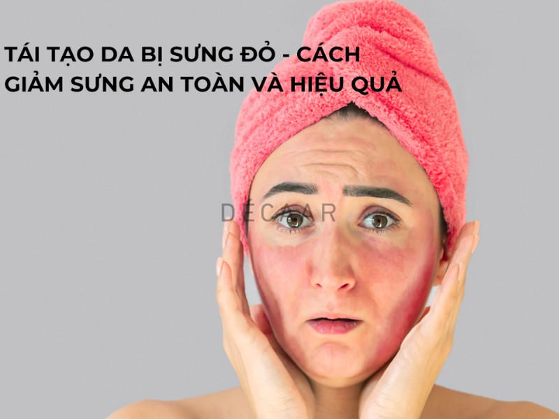 tái tạo da bị sưng đỏ